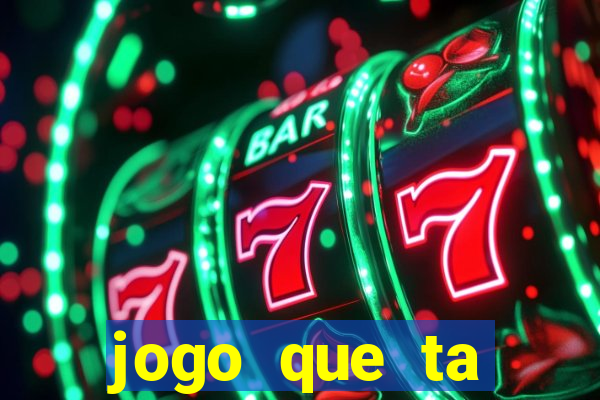 jogo que ta pagando sem deposito