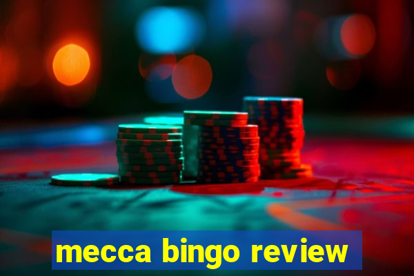 mecca bingo review