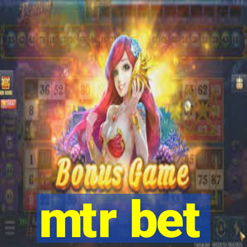 mtr bet