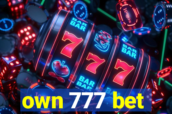 own 777 bet