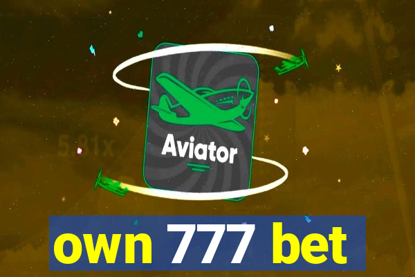 own 777 bet