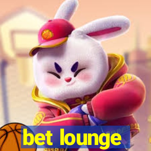 bet lounge