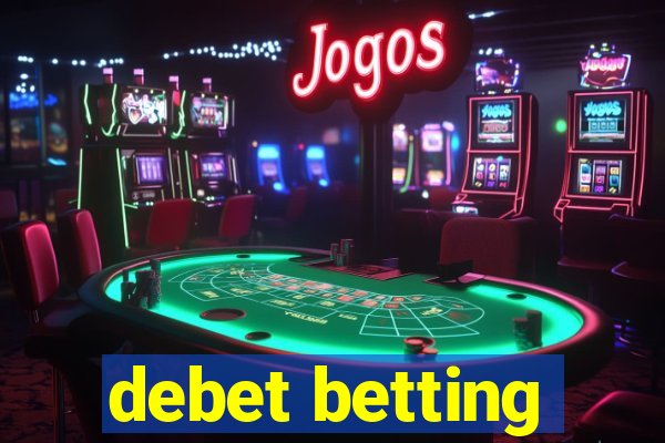 debet betting