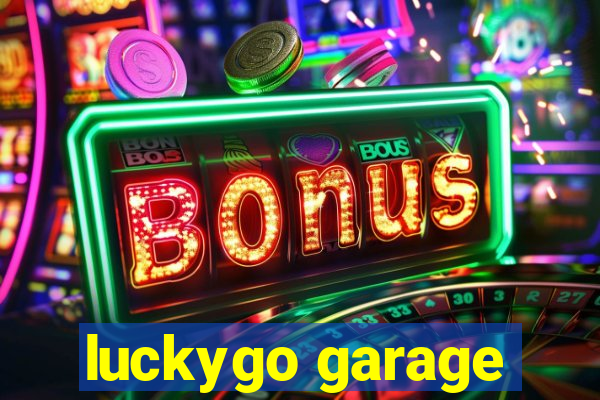 luckygo garage