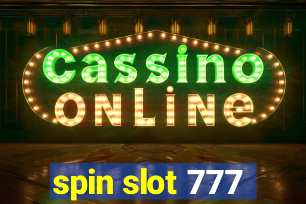 spin slot 777