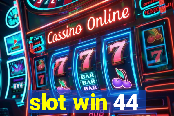 slot win 44