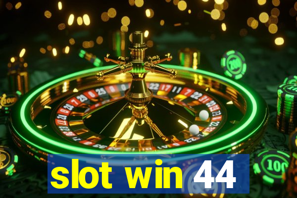 slot win 44