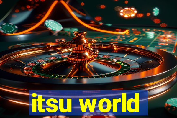 itsu world