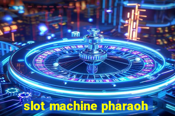 slot machine pharaoh