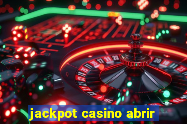 jackpot casino abrir