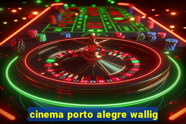 cinema porto alegre wallig