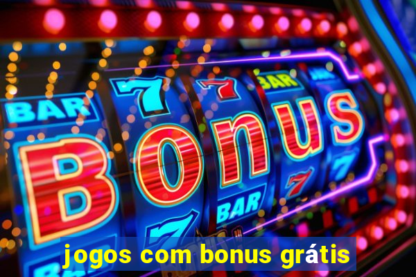 jogos com bonus grátis