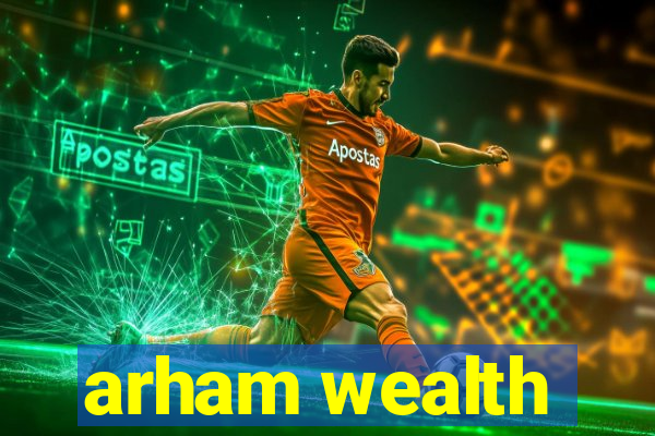 arham wealth