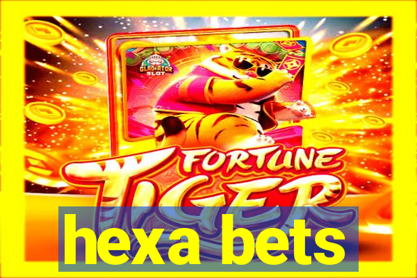 hexa bets