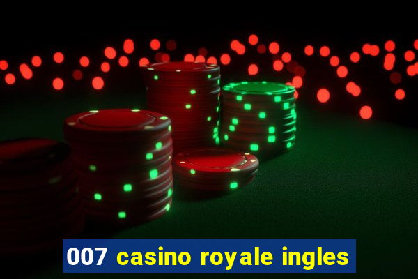 007 casino royale ingles