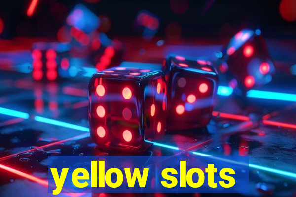 yellow slots