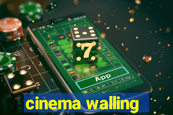 cinema walling