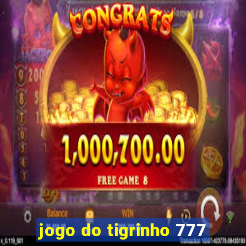 jogo do tigrinho 777