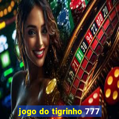 jogo do tigrinho 777