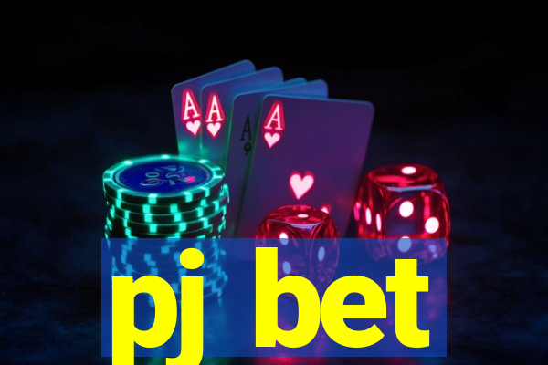 pj bet