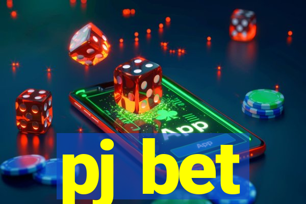 pj bet