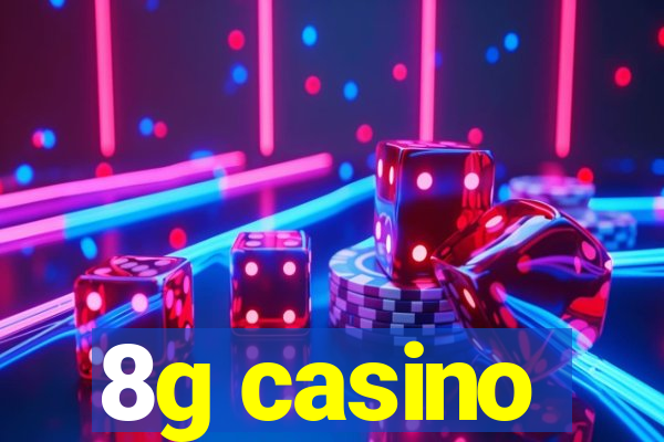 8g casino