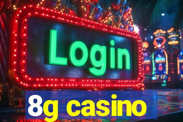 8g casino