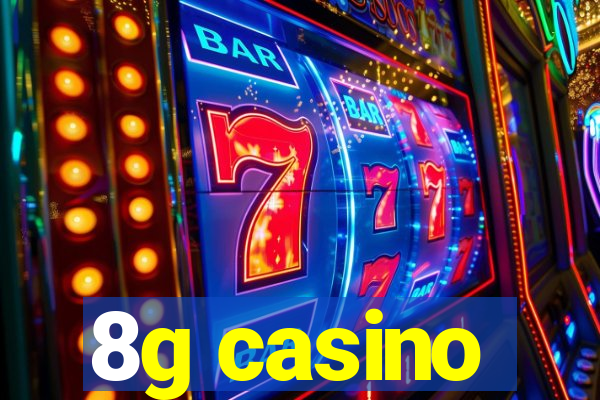 8g casino