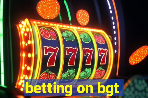 betting on bgt