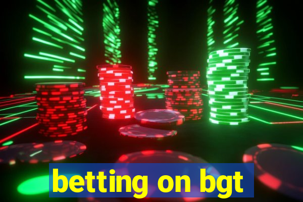 betting on bgt