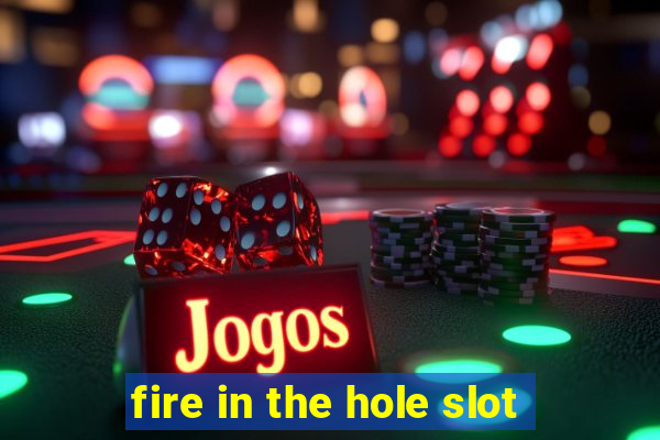 fire in the hole slot