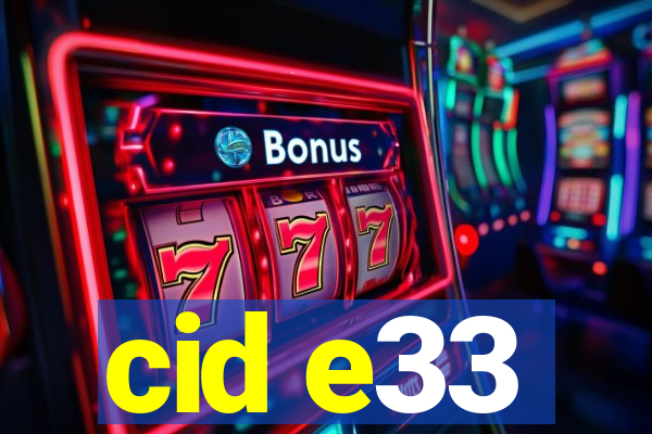 cid e33