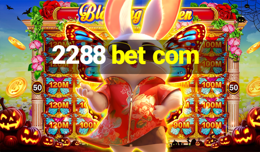 2288 bet com