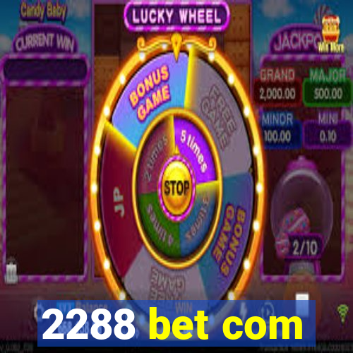 2288 bet com