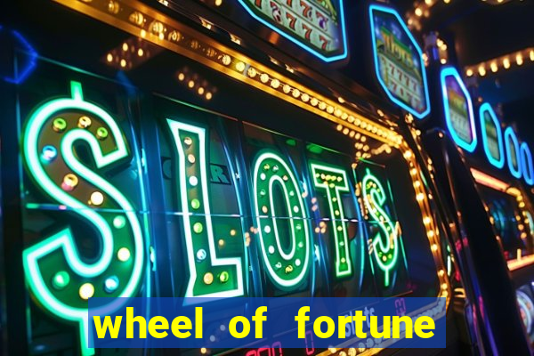 wheel of fortune slots machines