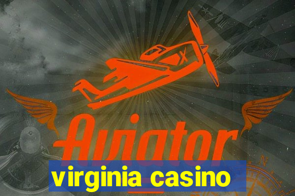 virginia casino