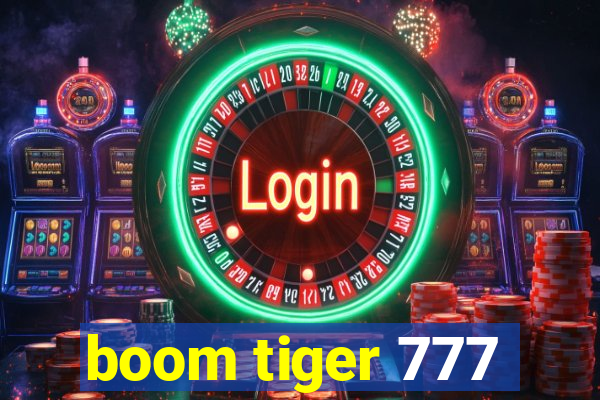 boom tiger 777