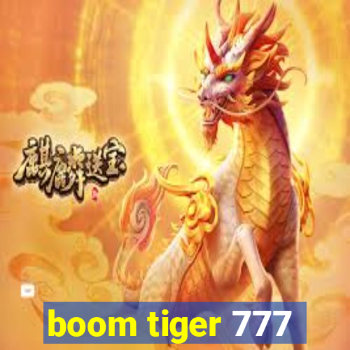 boom tiger 777