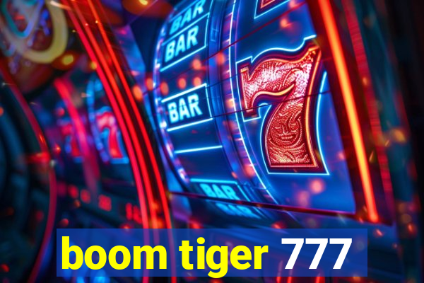 boom tiger 777