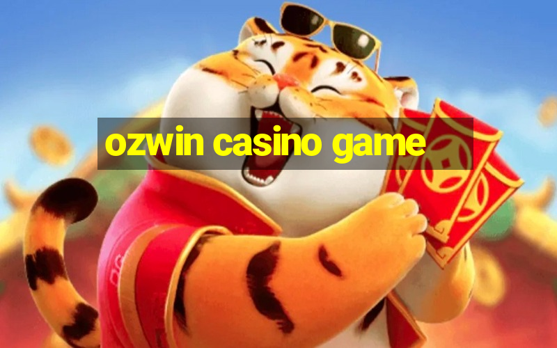 ozwin casino game