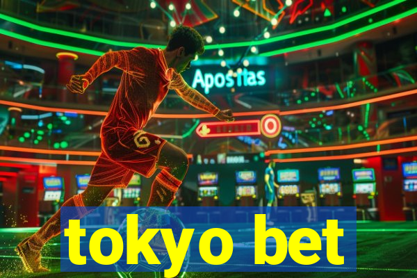 tokyo bet