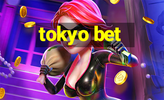 tokyo bet