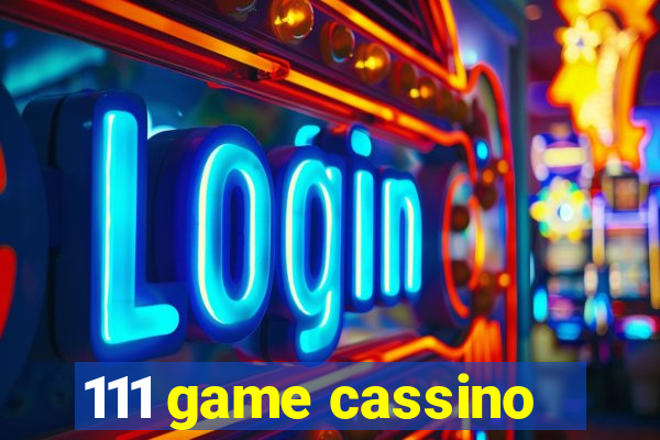 111 game cassino