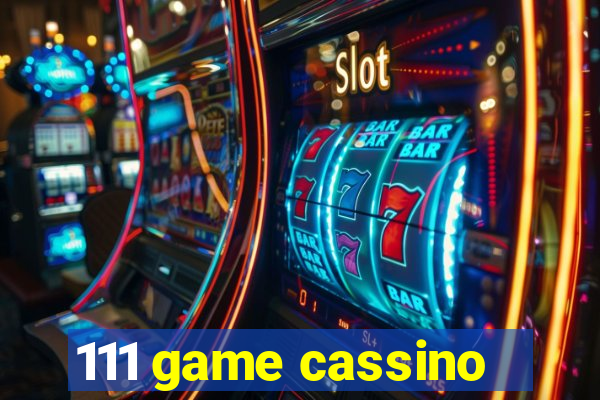 111 game cassino