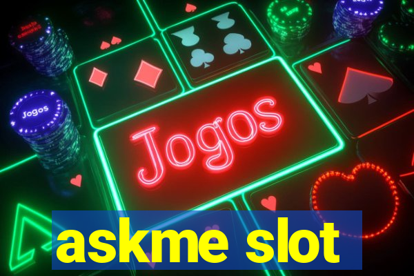 askme slot