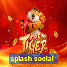 splash social