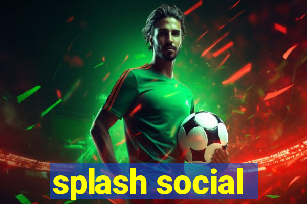 splash social