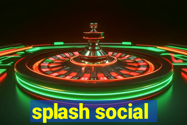 splash social