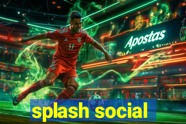 splash social