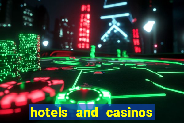 hotels and casinos in las vegas